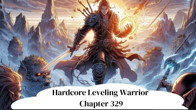 Hardcore Leveling Warrior Chapter 329